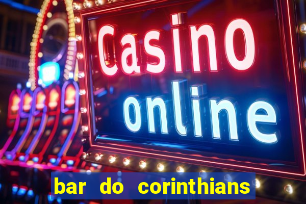 bar do corinthians em fortaleza